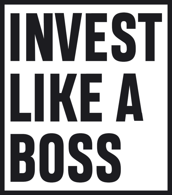 Invest Like a Boss